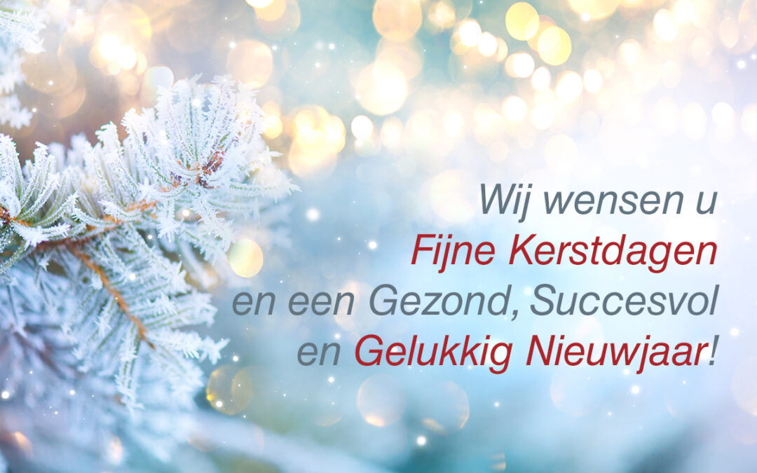 Wij wensen u Fijne Kerstdagen en een Gelukkig Nieuwjaar!