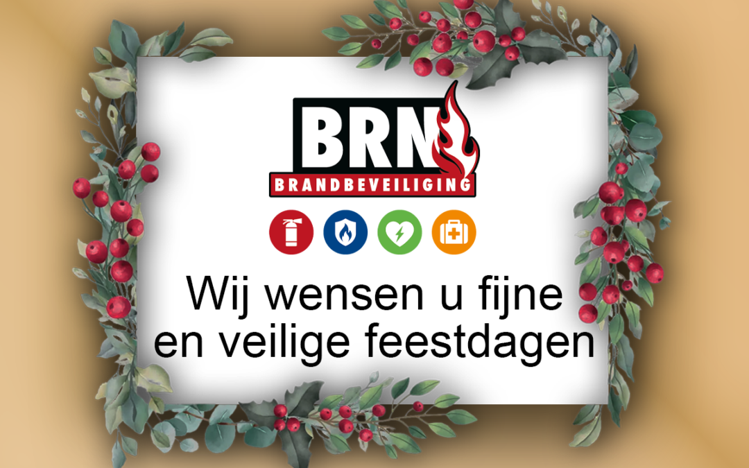 BRN Brandbeveiliging wenst u fijne en veilige feestdagen!